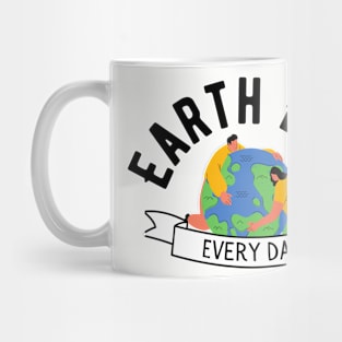 Copy of Earth Day Every Day Mug